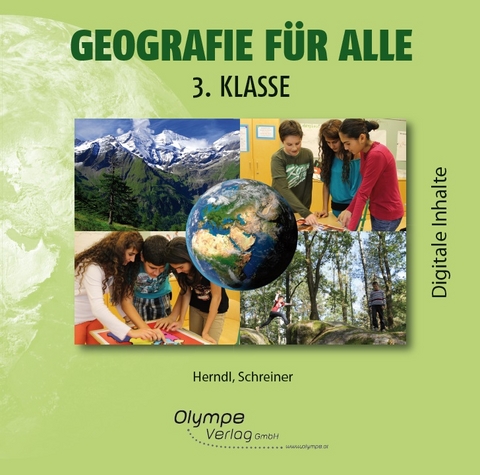 Geografie für alle 3: digitale Inhalte - Eva Schreiner, Karin Herndl