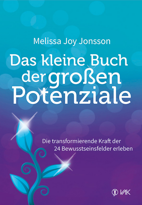 Das kleine Buch der großen Potenziale - Melissa Joy Jonsson