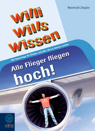 Alle Flieger fliegen hoch! - Reinhold Ziegler