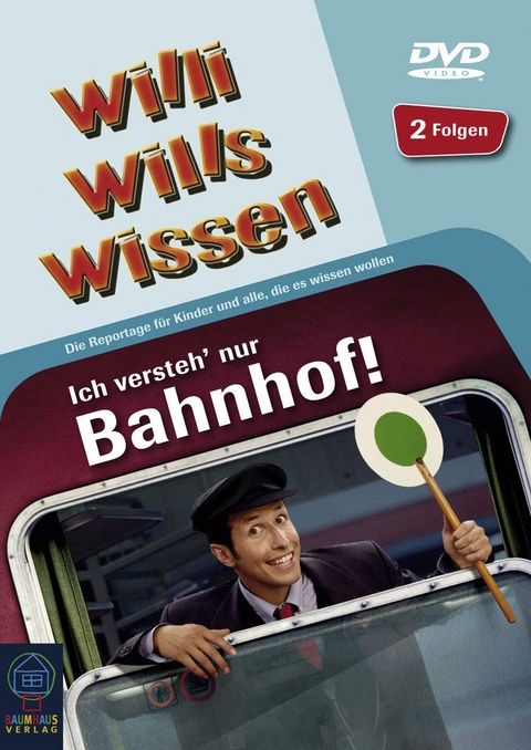 Willi wills wissen - Ich versteh´ nur Bahnhof! (DVD)