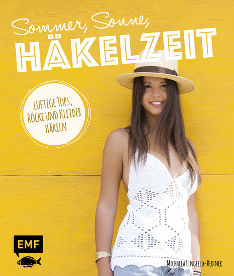 Sommer, Sonne, Häkelzeit - Michaela Lingfeld-Hertner