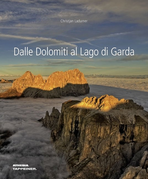 Dalle Dolomiti al Lago di Garda - Christjan Ladurner