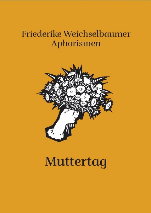 Muttertag - Friederike Weichselbaumer