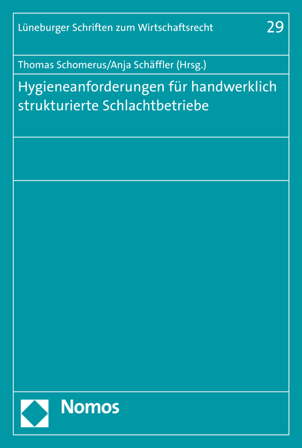 Hygieneanforderungen für handwerklich strukturierte Schlachtbetriebe - Anja Schäffler, Thomas Schomerus