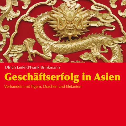 Geschäftserfolg in Asien - Ulrich Leifeld, Frank Brinkmann