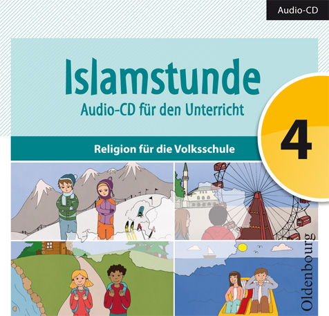 Islamstunde 4. Audio-CD für den Unterricht - Claudia Ausweger, Hanna Hamed, Mevlida Mesanovic, Amena Shakir, Said Topalovic, Aida Tuhcic, Ebru Yurtseven