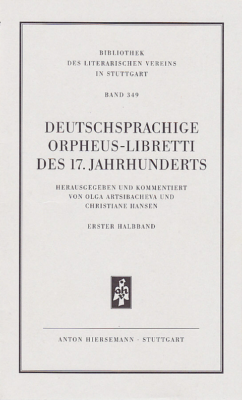 Deutschsprachige Orpheus-Libretti des 17. Jahrhunderts - Christiane Hansen, Olga Artsibacheva