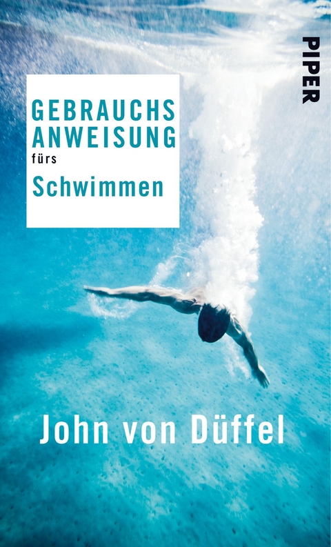 Gebrauchsanweisung fürs Schwimmen - John von Düffel