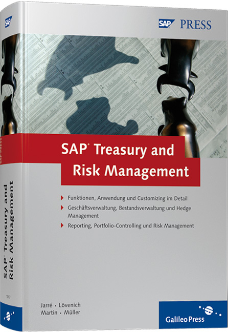 SAP Treasury and Risk Management - Sönke Jarré, Reinhold Lövenich, Andreas Martin, Klaus G. Müller