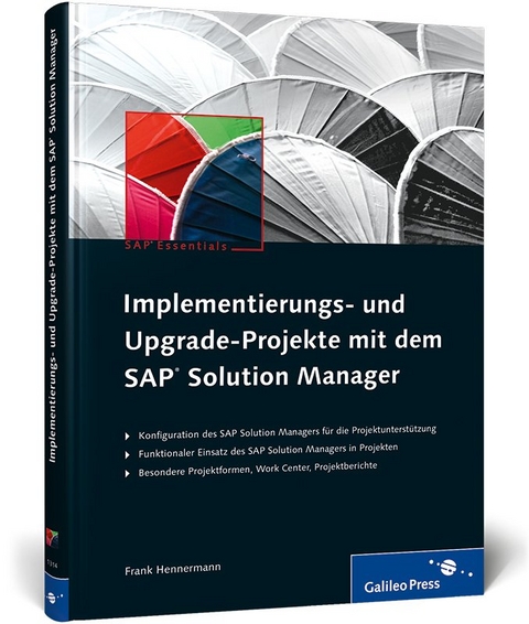 Implementierungs- und Upgrade-Projekte mit dem SAP Solution Manager - Frank Hennermann