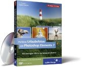 Perfekte Urlaubsfotos mit Photoshop Elements 7 - Robert Klaßen