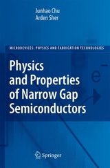 Physics and Properties of Narrow Gap Semiconductors - Junhao Chu, Arden Sher