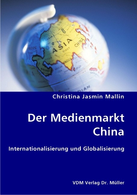 Der Medienmarkt China - Christina J Mallin