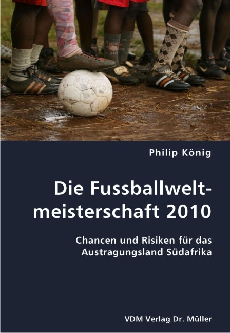 Die Fussballweltmeisterschaft 2010 - Philip König