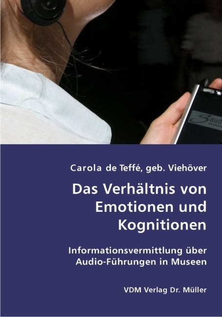 Das Verhältnis von Emotionen und Kognitionen - Carola Viehöver