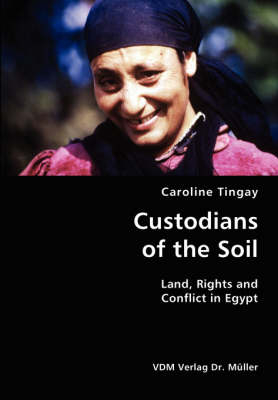 Custodians of the Soil - Caroline Tingay