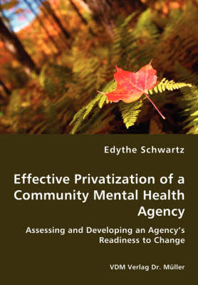 Effective Privatization of a Community Mental Health Agency - Edythe Schwartz