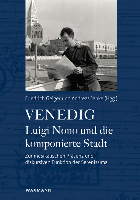 Venedig - Luigi Nono und die komponierte Stadt - 