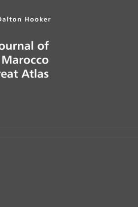 Journal of a Tour in Marocco and the Great Atlas - Joseph D Hooker