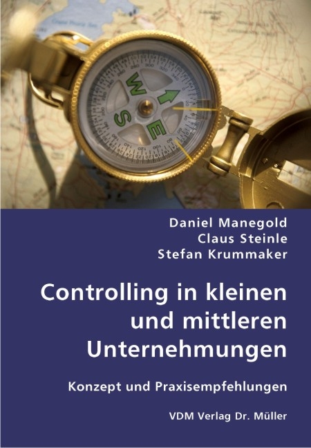 Controlling in kleinen und mittleren Unternehmungen - Daniel Manegold, Claus Steinle, Stefan Krummaker