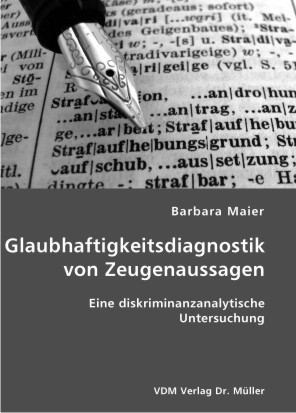 Glaubhaftigkeitsdiagnostik von Zeugenaussagen - Barbara Maier