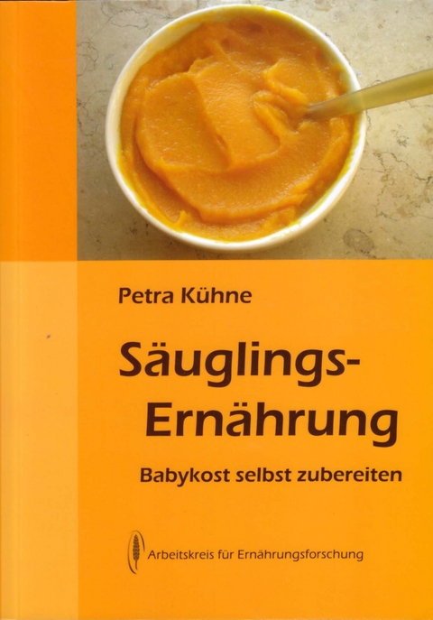 Säuglingsernährung - Petra Kühne