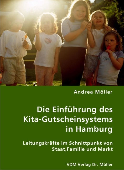 Die Einführung des Kita-Gutscheinsystems in Hamburg - Andrea Möller