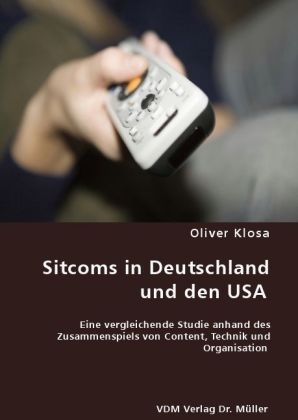 Sitcoms in Deutschland und den USA - Oliver Klosa