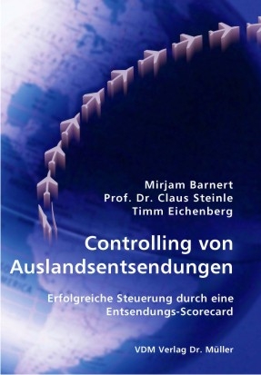 Controlling von Auslandsentsendungen - Mirjam Barnert, Claus Steinle, Timm Eichenberg