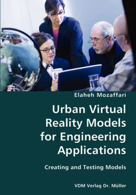 Urban Virtual Reality Models for Engineering Applications - Elaheh Mozaffari