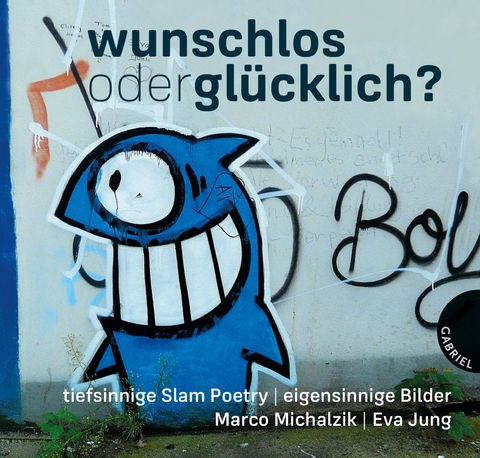 Wunschlos oder glücklich? - Marco Michalzik, Eva Jung