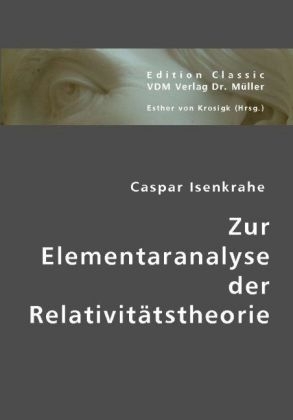 Zur Elementaranalyse der Relativitätstheorie - Caspar Isenkrahe