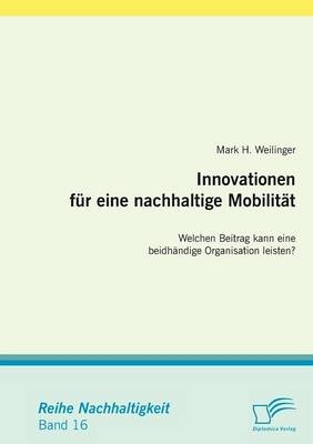 Innovationen für eine nachhaltige Mobilität - Mark H Weilinger