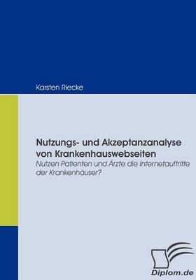 Nutzungs- und Akzeptanzanalyse von Krankenhauswebseiten - Karsten Riecke