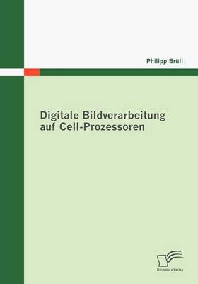 Digitale Bildverarbeitung auf Cell-Prozessoren - Philipp Brüll