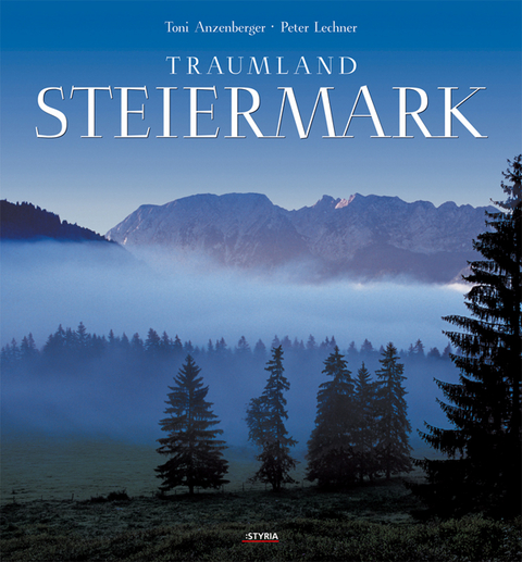 Traumland Steiermark - Peter Lechner