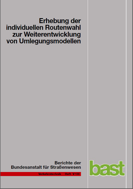 Erhebung der individuellen Routenwahl zur Weiterentwicklung von Umlegungsmodellen - M Wermuth, C Sommer, S Wulff