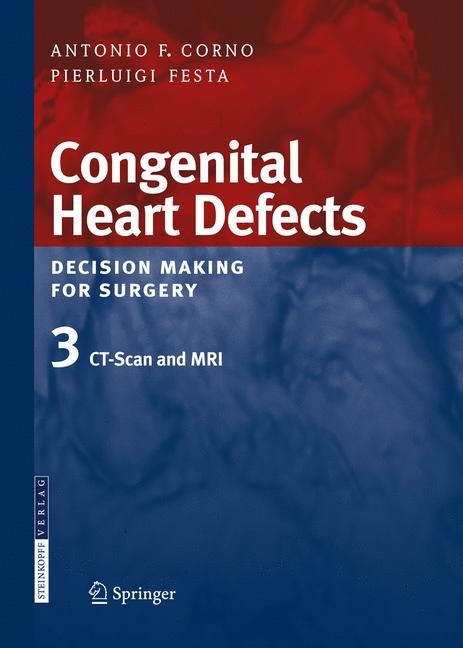 Congenital Heart Defects. Decision Making for Surgery - Antonio F. Corno, Pierluigi Festa