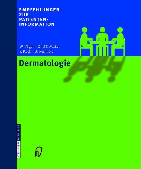 Empfehlungen zur Patienteninformation Dermatologie - W. Tilgen, D. Dill-Müller, P. Koch, U. Reinhold