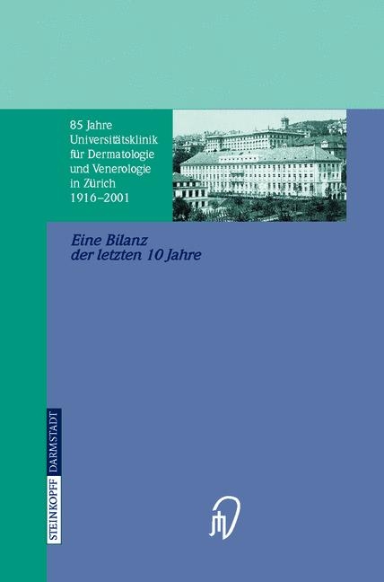 85 Jahre Universitätsklinik für Dermatologie und Venerologie Zürich (1916-2001) - 