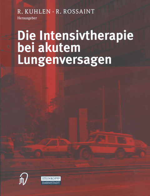 Die Intensivtherapie bei akutem Lungenversagen - 