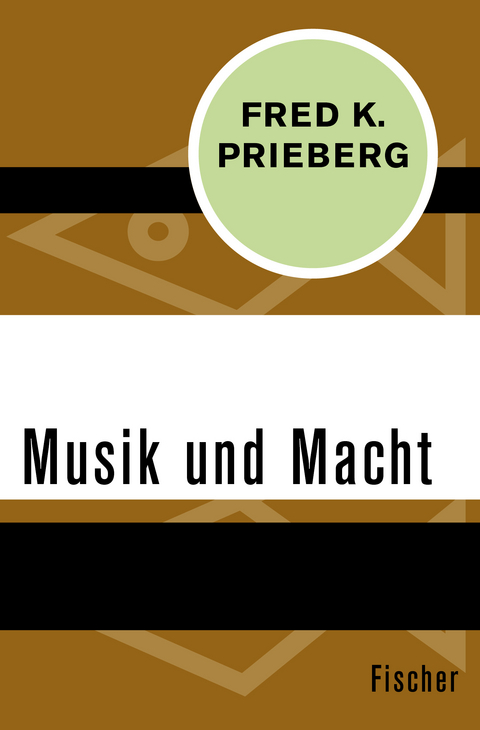 Musik und Macht - Fred K. Prieberg