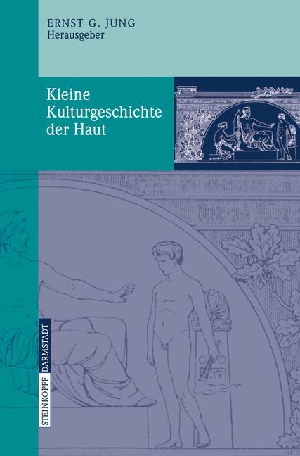 Kleine Kulturgeschichte der Haut - 