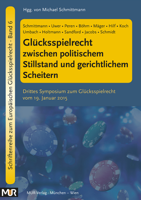 Glücksspielrecht zwischen politischem Stillstand und gerichtlichem Scheitern - Dirk Uwer, Franz Peren, Damir Böhm, Thorsten Mäger, Juliane Hilf, Klaus Umbach, Susanne Koch, Clemens Holtmann, Kiran Sandford, Rainer Jacobs, Dennis Schmidt