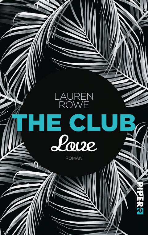 The Club – Love - Lauren Rowe