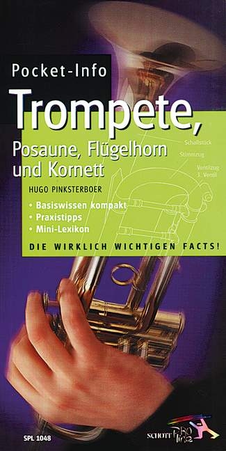 Pocket-Info Trompete, Posaune, Flügelhorn und Kornett - Hugo Pinksterboer