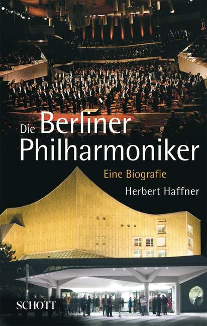 Die Berliner Philharmoniker - Herbert Haffner