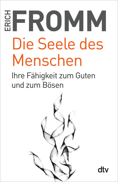 Die Seele des Menschen - Erich Fromm