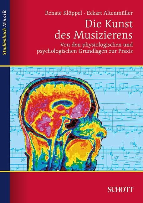 Die Kunst des Musizierens - Eckart Altenmüller, Renate Klöppel