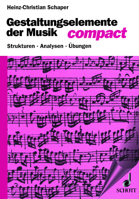 Gestaltungselemente der Musik compact - Heinz-Christian Schaper